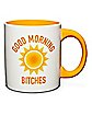 Good Morning Bitches Coffee Mug - 20 oz.