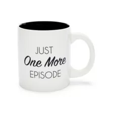 Just One More Episode Coffee Mug - 20 oz. at Spencer's