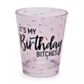 It’s My Birthday Bitches Shot Glass - 2 oz. at Spencer's