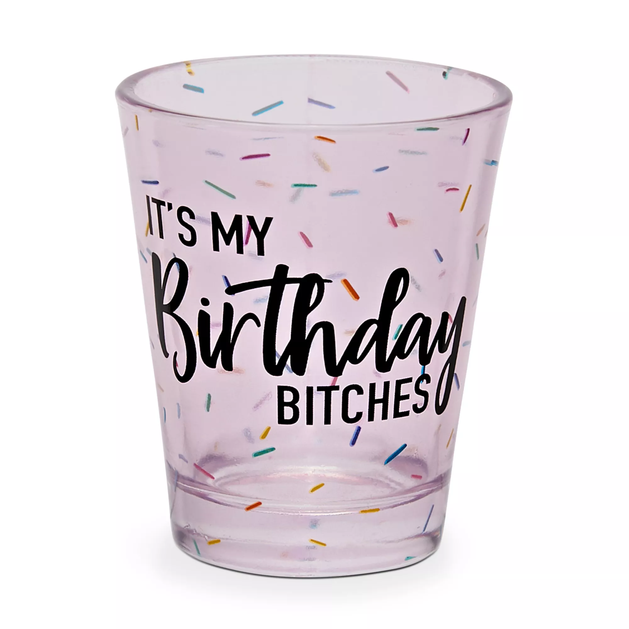 It’s My Birthday Bitches Shot Glass - 2 oz. at Spencer's