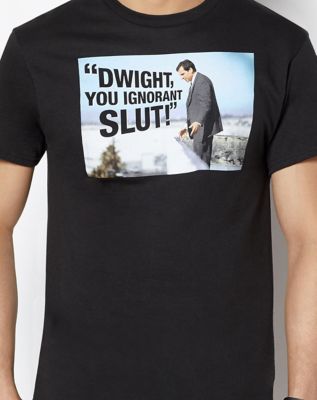 Dwight You Ignorant Slut T Shirt - The Office
