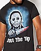 Just The Tip Michael Myers T Shirt - Halloween