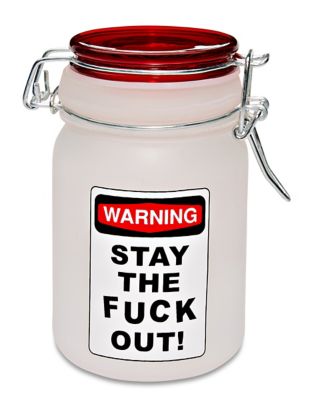 Stay the Fuck Out Stash Jar