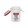 Stay The Fuck Out Stash Jar - 8 oz. at Spencer's