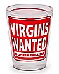 Virgins Wanted Shot Glass - 2 oz.