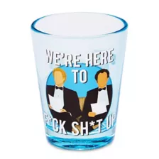 Here To Fuck Shit Up Shot Glass 1.5 oz. - Step Brothers at Spencer's