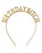 Birthday Bitch Headband