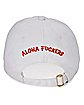 Aloha Fuckers Dad Hat