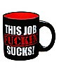 This Job Fuckin' Sucks Coffee Mug - 20 oz.