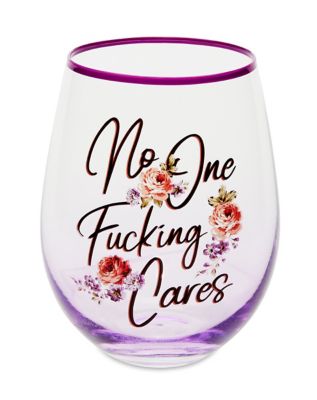 No One Fucking Care Wine Glass