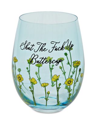 Shut up buttercup stemless glass