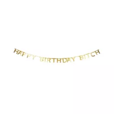 Happy Birthday Bitch Banner at Spencer's