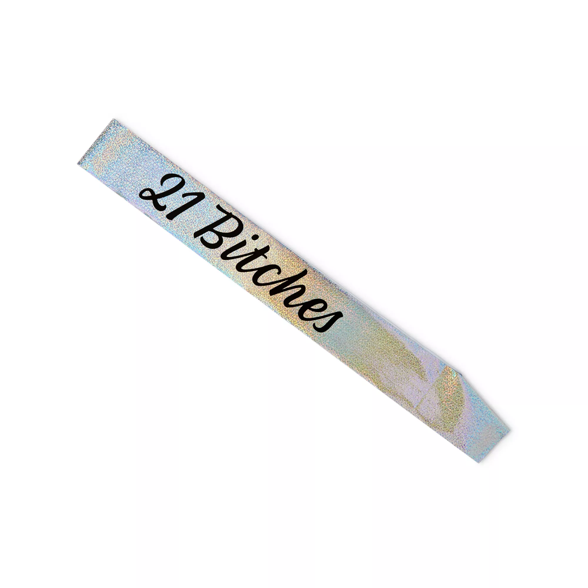 21 Bitches Sash at Spencer's