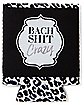 Bach Shit Crazy Can Cooler