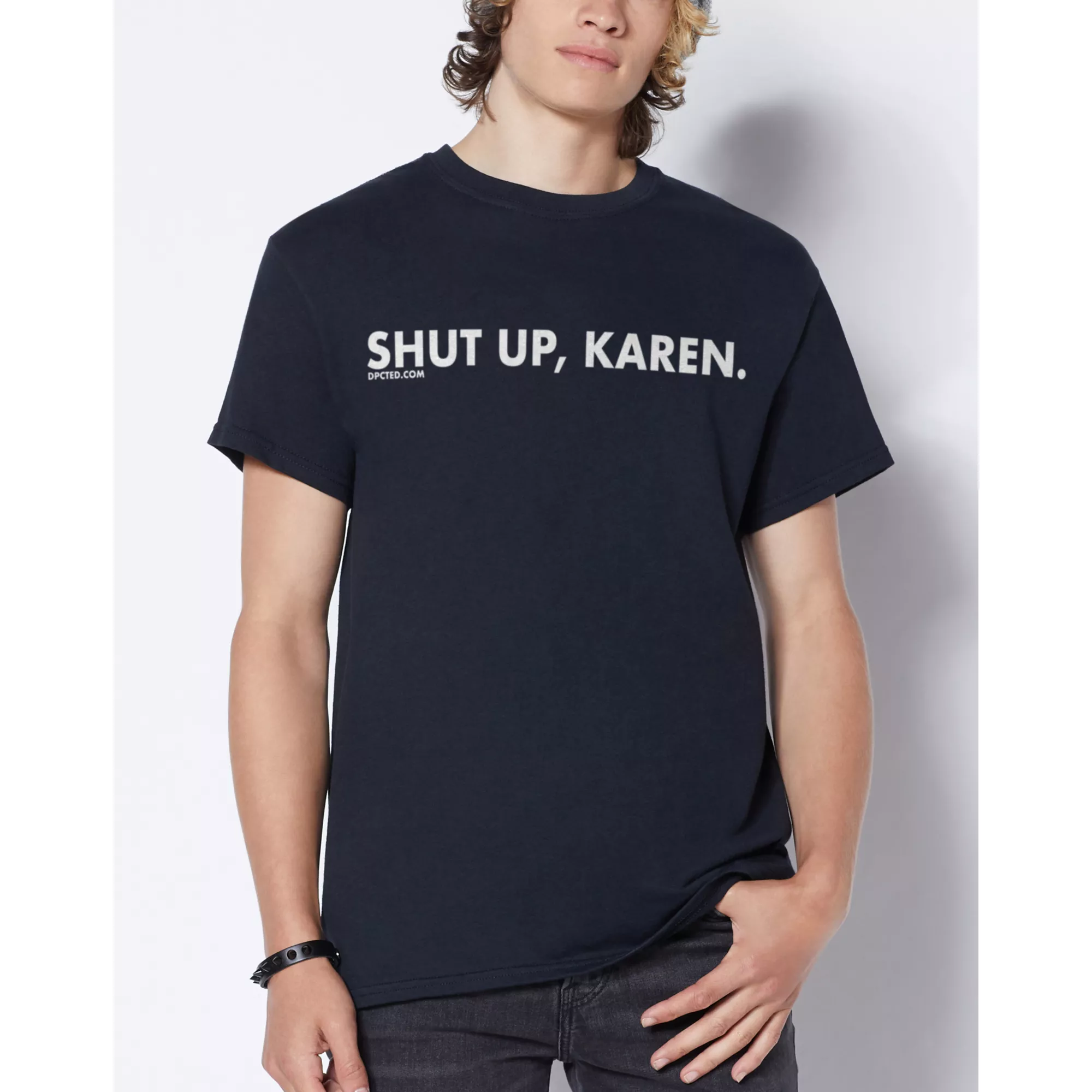 Shut Up Karen T Shirt - DPCTED at Spencer's