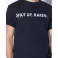 Shut Up Karen T Shirt - DPCTED at Spencer's