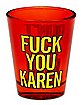 Don’t Be a Karen Shot Glass – 1.5 oz.