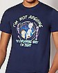 I'm Not Arguing T Shirt - Rick and Morty