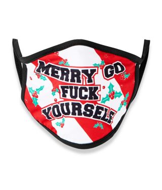 Merry go fuck yourself face mask