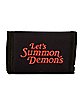 Let’s Summon Demons Wallet – Steven Rhodes