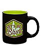 Let's Be Blunt Coffee Mug - 20 oz.