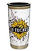 So Fucked Sunflower Travel Mug - 16 oz.