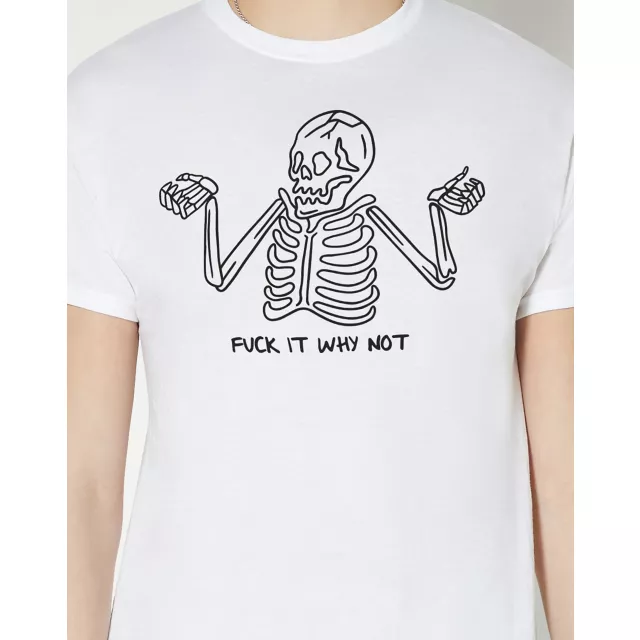 Fuck It Why Not T Shirt at Spencer's