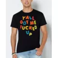 Got Me Fucked Up T Shirt at Spencer's