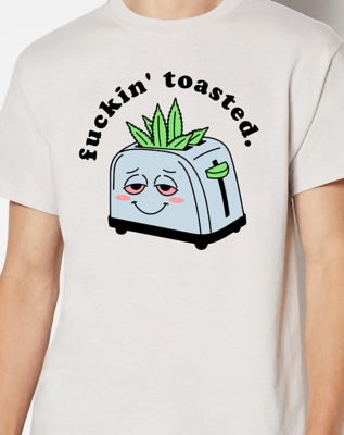 Fuckin' Toasted T Shirt