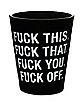 Fuck This That You Off Shot Glass - 1.5 oz.