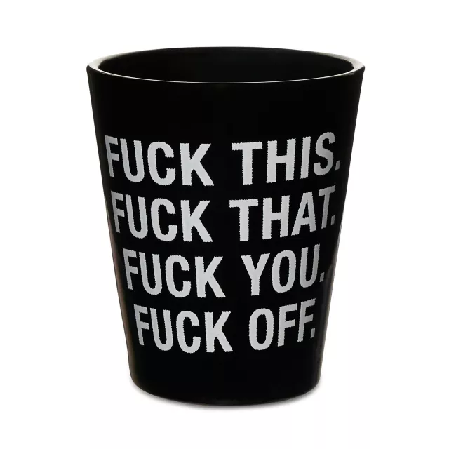 Fuck This That You Off Shot Glass - 1.5 oz. at Spencer's