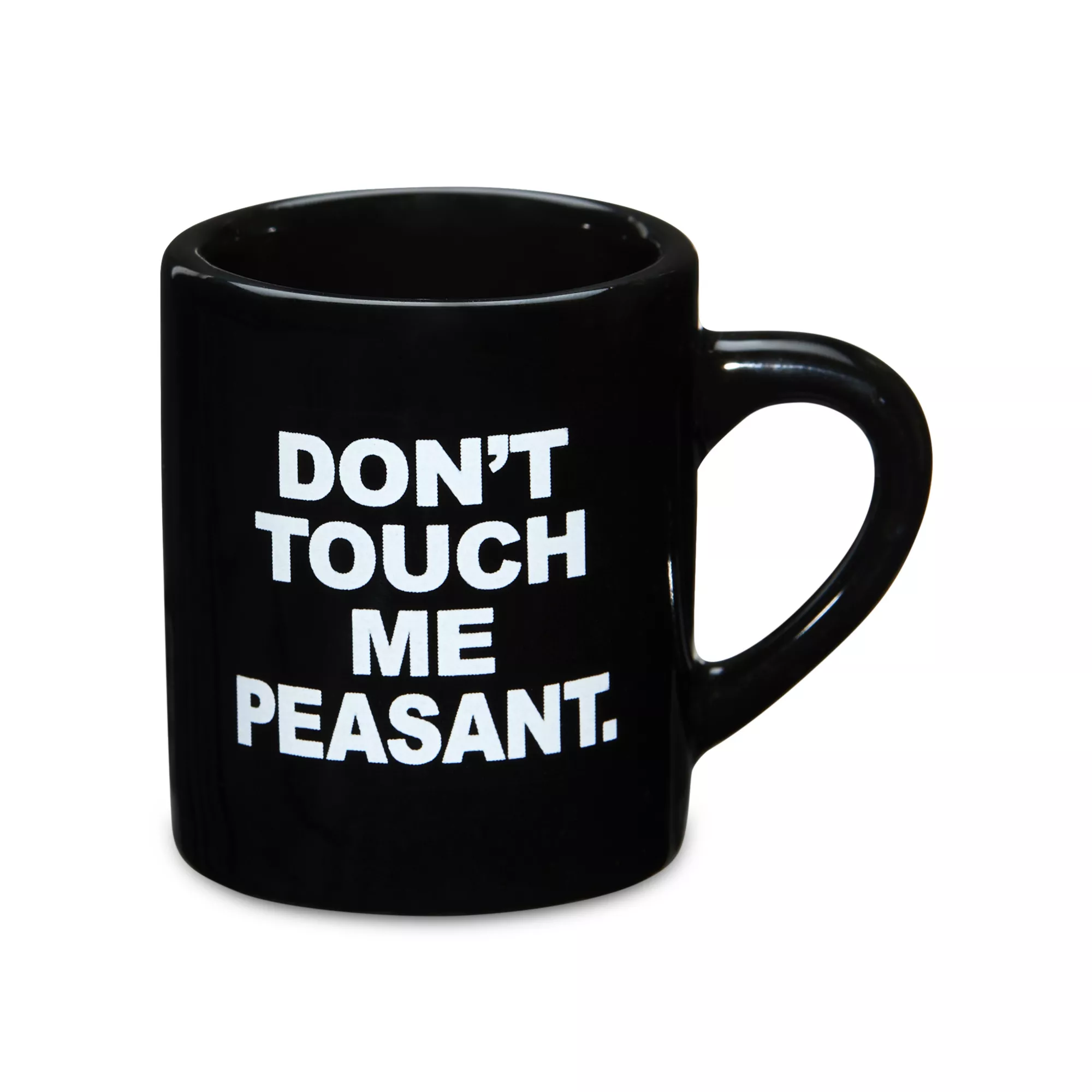 Don't Touch Me Peasant Shot Glass - 2 oz. at Spencer's