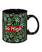 So High Weed Leaf Mug - 20 oz.