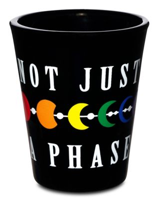 Not Just a Phase Pride Shot Glass – 2 oz.