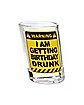Warning Birthday Drunk Slanted Shot Glass - 2 oz.