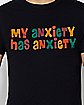 My Anxiety Has Anxiety T Shirt