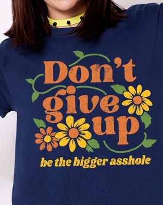 Don't Give Up T Shirt