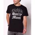 Sorry Mom T Shirt at Spencer's