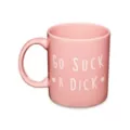 Go Suck a Dick Coffee Mug - 20 oz. at Spencer's