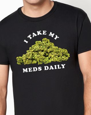 I Took My Meds Today T Shirt