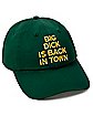Big Dick is Back in Town Dad Hat  - Danny Duncan
