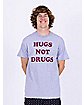 Hugs Not Drugs T Shirt - Danny Duncan
