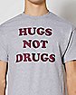 Hugs Not Drugs T Shirt - Danny Duncan