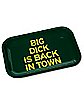 Big Dick Is Back in Town Tray - Danny Duncan