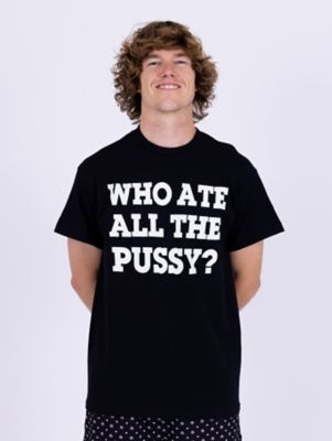 Who Ate All The Pussy T Shirt Danny Duncan Spencers
