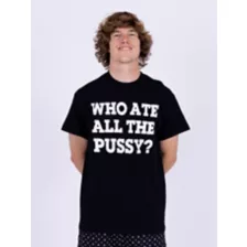 Who Ate All The Pussy T Shirt - Danny Duncan at Spencer's