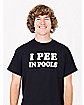 I Pee In Pools T Shirt - Danny Duncan