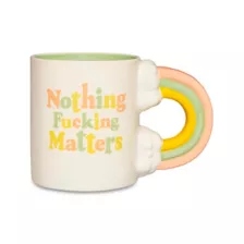 Nothing Fucking Matters Rainbow Handle Coffee Mug - 19 oz. at Spencer's