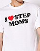 I Heart Stepmoms T Shirt - Danny Duncan