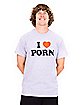 I Heart Porn T Shirt - Danny Duncan